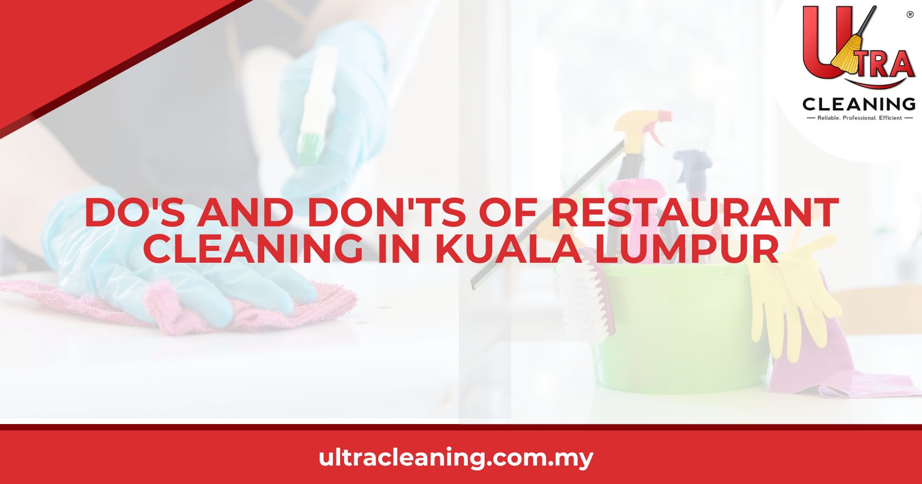Do’s and Don’ts of Restaurant Cleaning in Kuala Lumpur