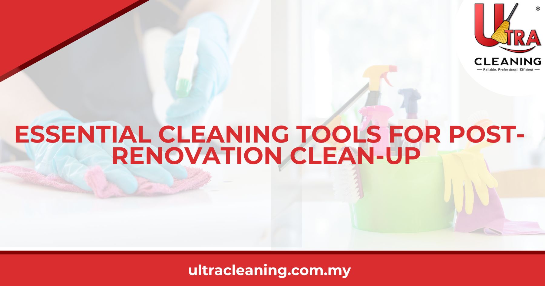 Essential Cleaning Tools for Post-Renovation Clean-up