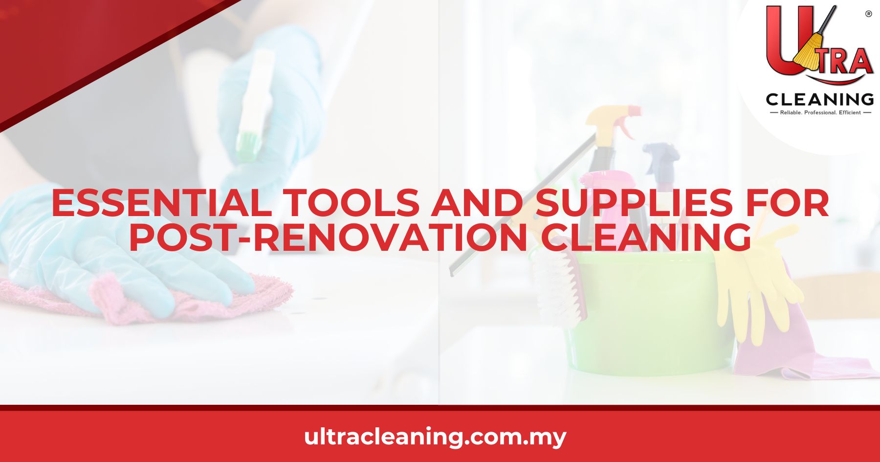 Essential Tools and Supplies for Post-Renovation Cleaning