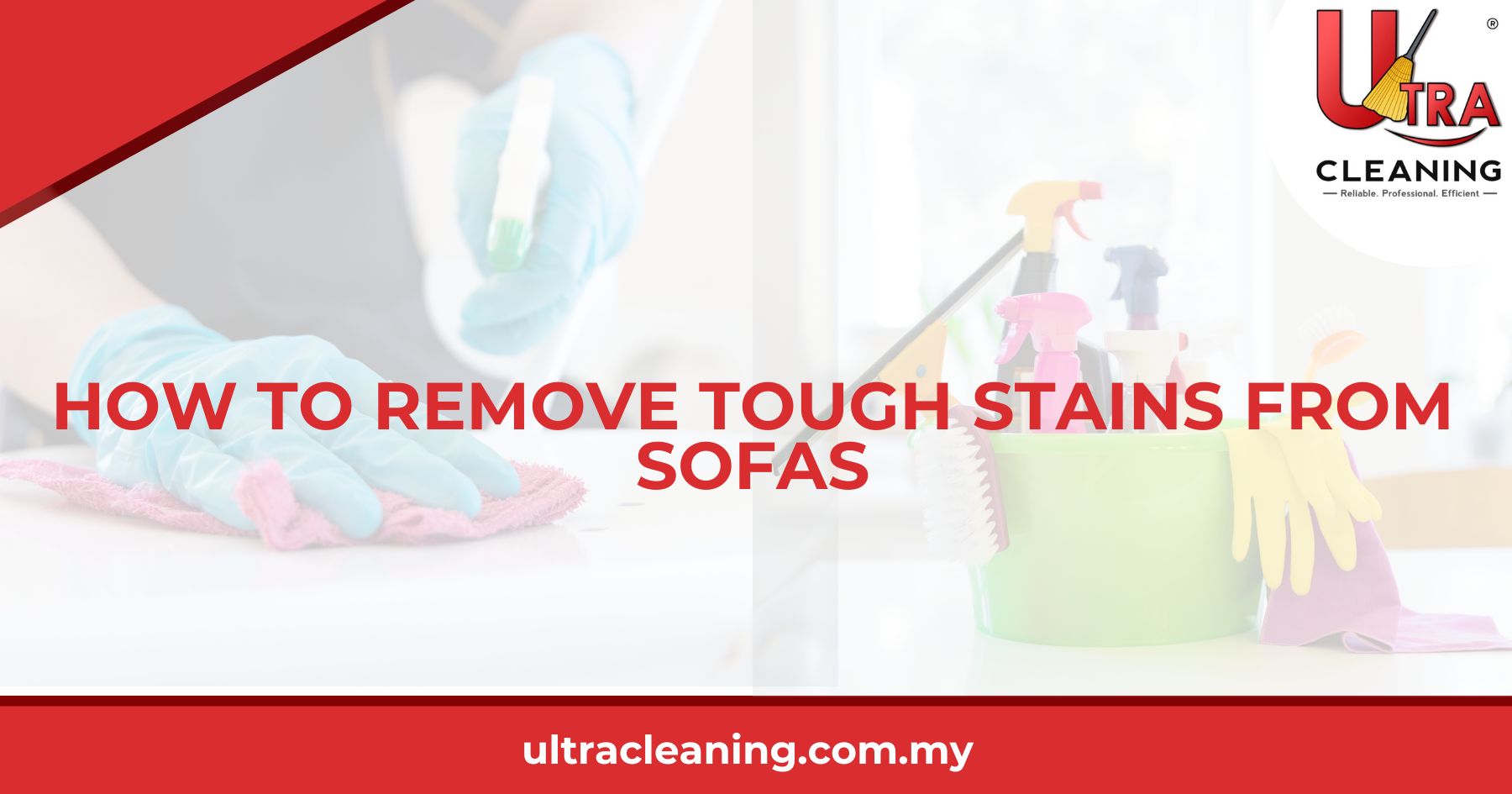 How to Remove Tough Stains from Sofas