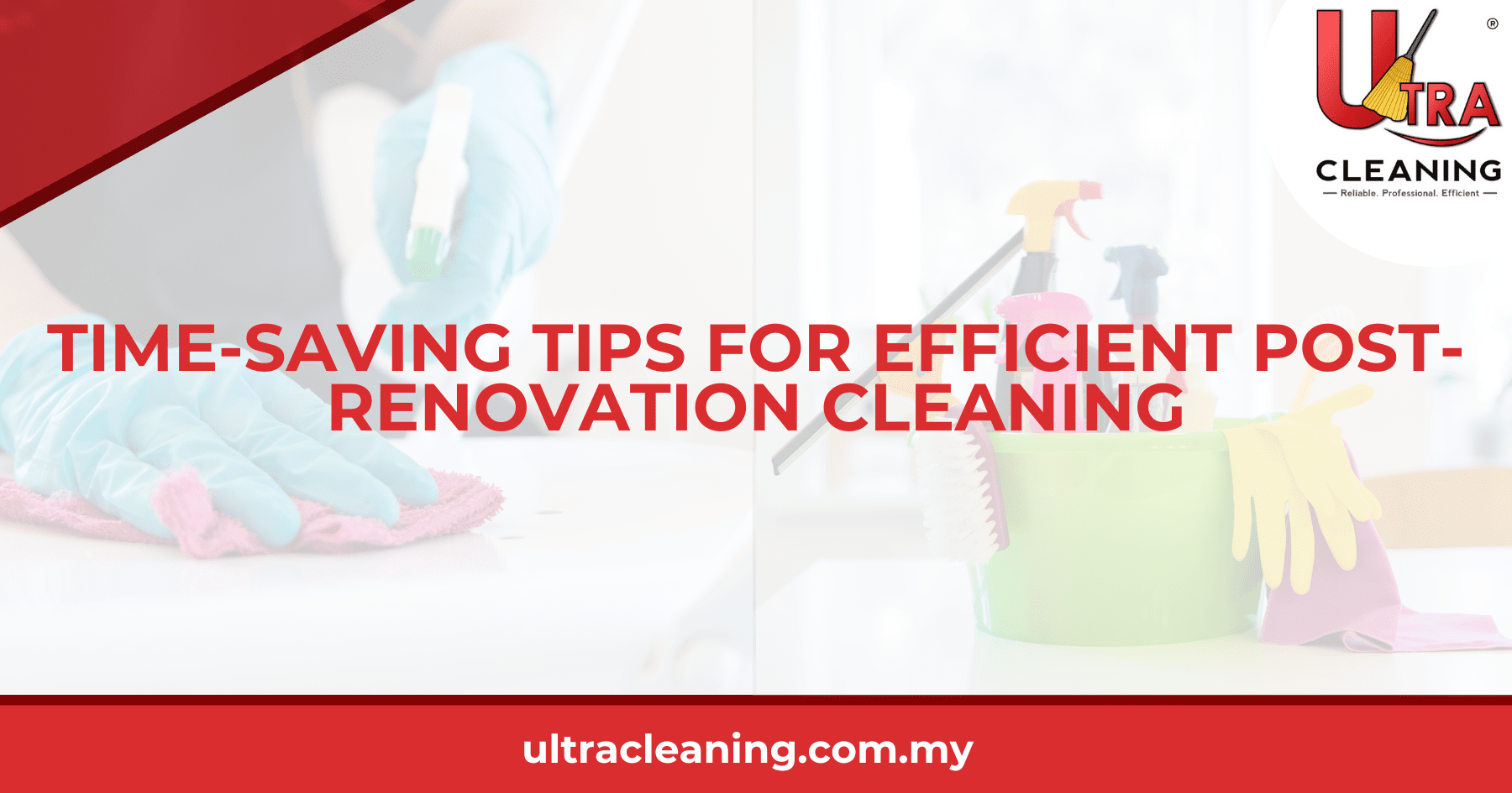 Time-Saving Tips for Efficient Post-Renovation Cleaning
