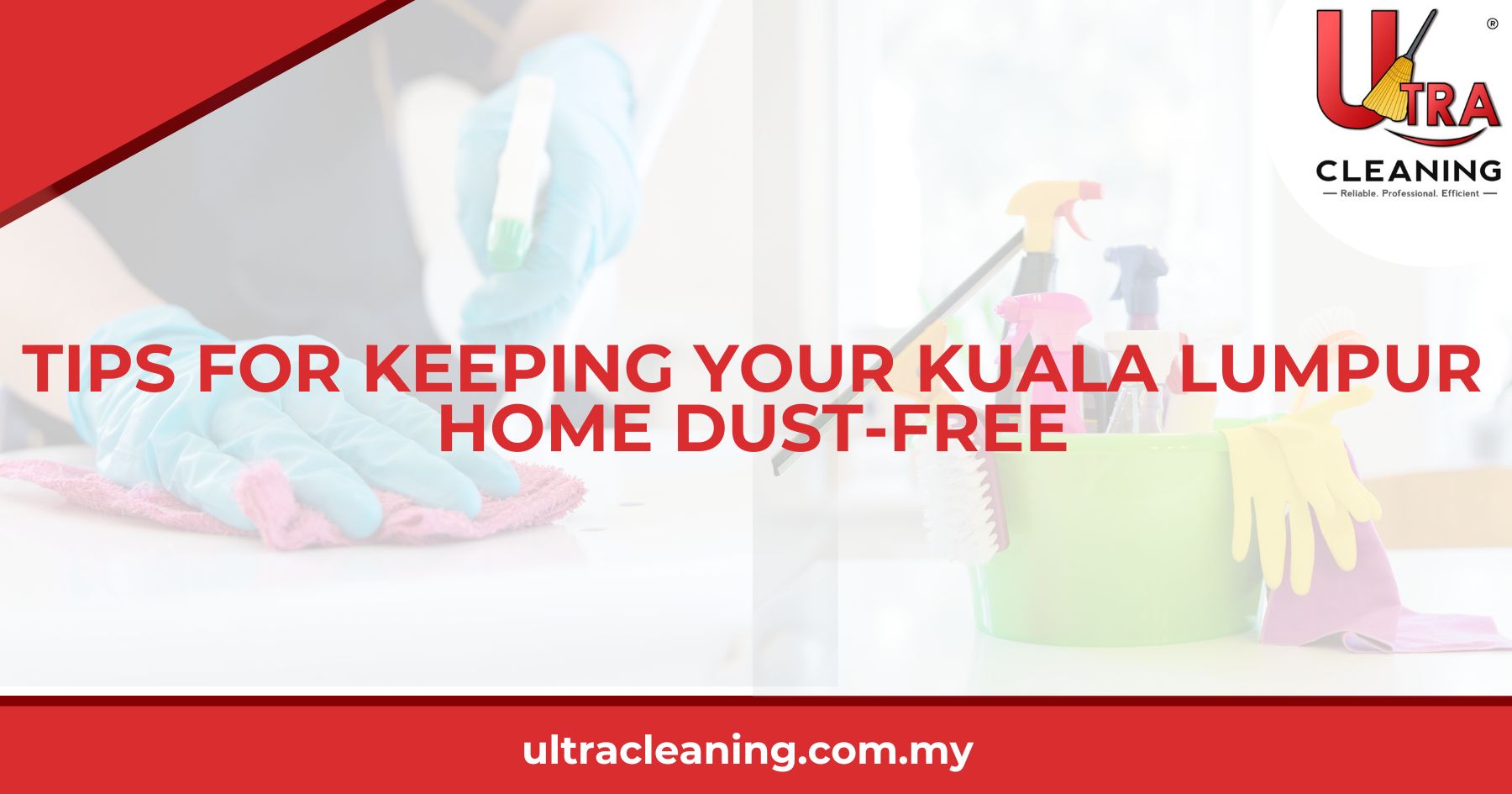 Tips for Keeping Your Kuala Lumpur Home Dust-Free