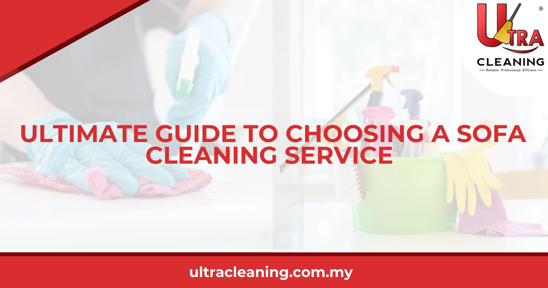 Ultimate Guide to Choosing a Sofa Cleaning Service
