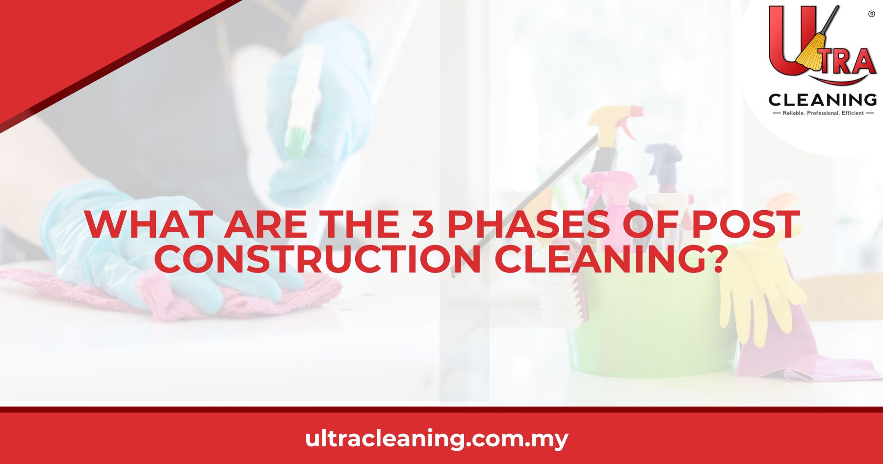 What Are The 3 Phases Of Post Construction Cleaning?