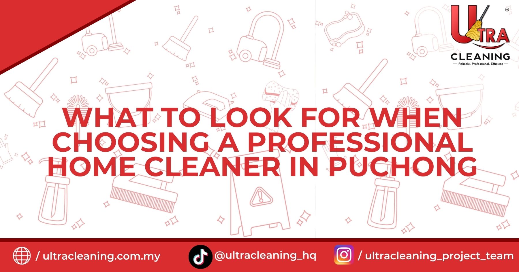 What to Look for When Choosing a Professional Home Cleaner in Puchong